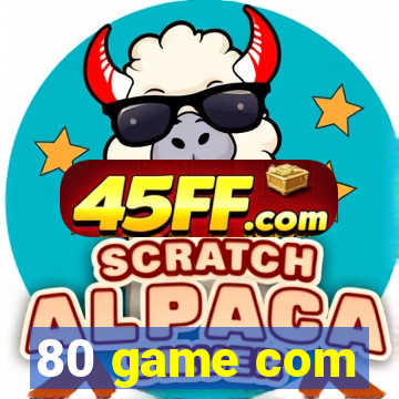 80 game com